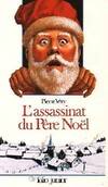 L'Assassinat du Père Noël Pierre Véry