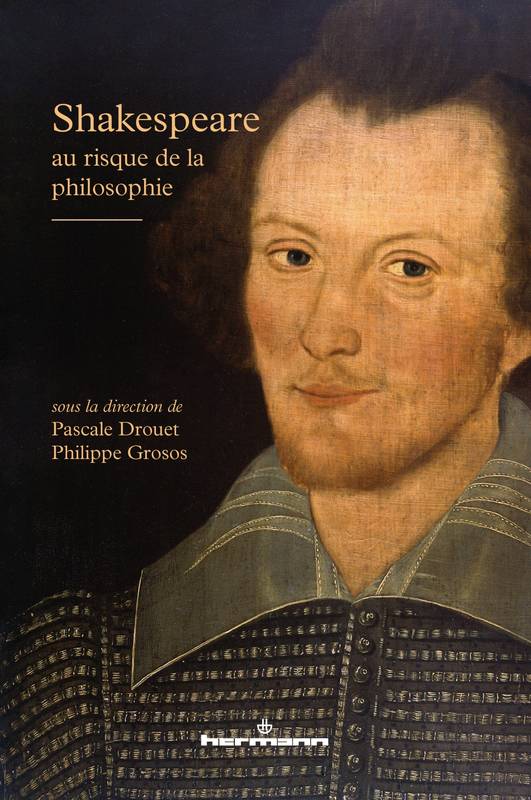 Livres Littérature et Essais littéraires Essais Littéraires et biographies Essais Littéraires Shakespeare au risque de la philosophie Philipppe Grosos, Pascale Drouet