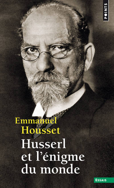 Livres Sciences Humaines et Sociales Sciences sociales Husserl et l'Enigme du monde Emmanuel Housset