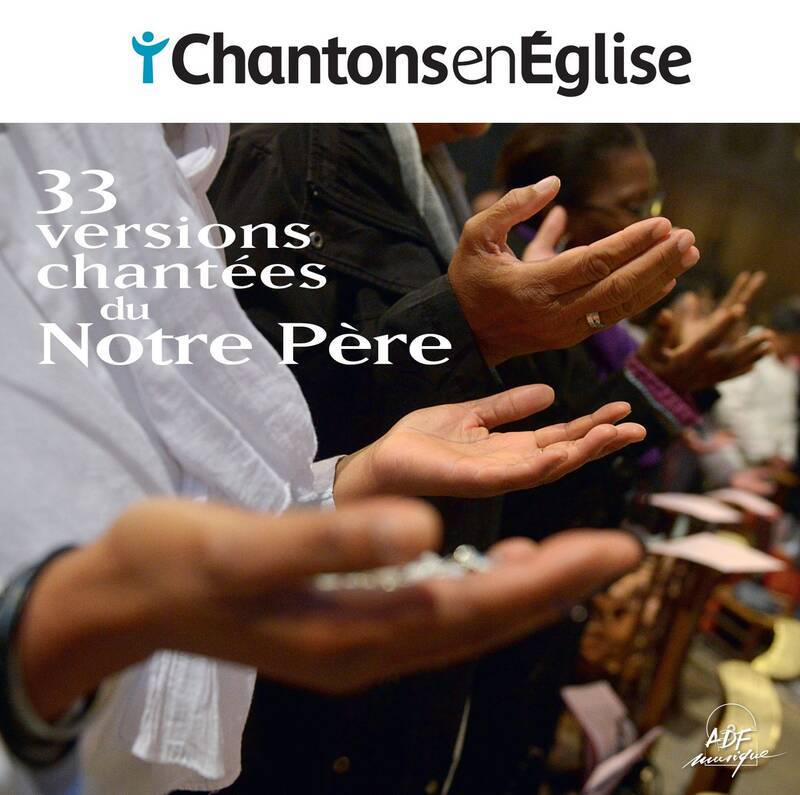 Livres Spiritualités, Esotérisme et Religions Religions Christianisme Chantons en Église - 33 versions chantées du Notre Père COLLECTIF