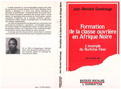 Livres Sciences Humaines et Sociales Sciences sociales Formation de la classe ouvrière en Afrique Noire - L'exemple du Burkina Faso, anthropologie religieuse de la société rurale du Nordeste Éliane Verret, Jean-Bernard Ouédraogo