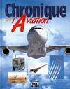 Livres Sciences Humaines et Sociales Sciences sociales Chronique de l'aviation Jacques Legrand, Catherine Legrand