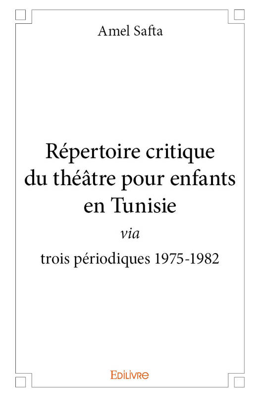 Répertoire critique du théâtre pour enfants en tunisie, Via trois périodiques 1975-1982