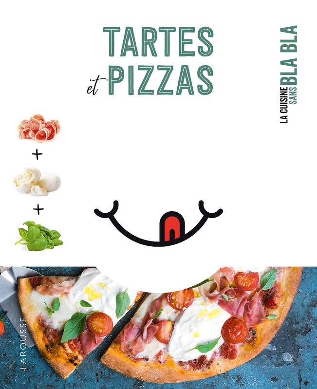 La cuisine sans blabla, Tartes et pizzas