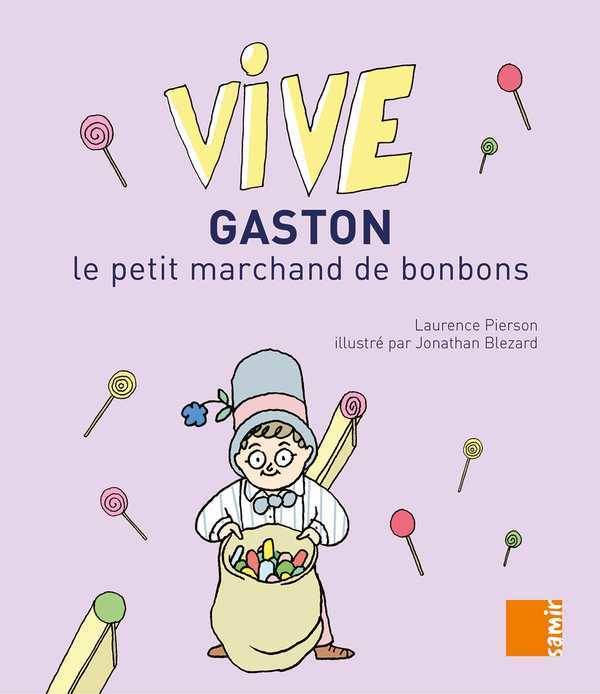 Vive Gaston, le petit marchand de bonbons