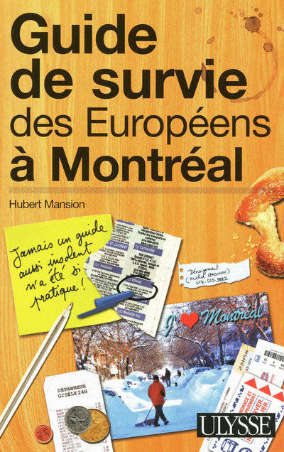 Livres Scolaire-Parascolaire Formation pour adultes Guide de survie des européens à Montréal 3e édition Hubert Mansion