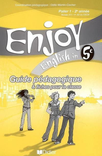 Enjoy 5e éd 2007 guide pédagogique, Prof