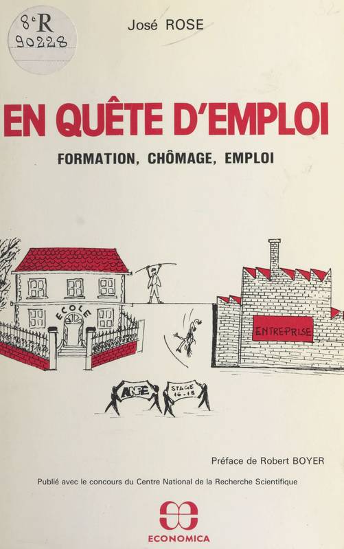 En quête d'emploi : formation, chômage, emploi José Rose