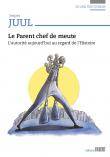 Livres Vie quotidienne Parentalité Le parent chef de meute, L'autorité aujourd'hui au regard de l'histoire Jesper Juul