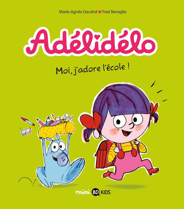 Jeux et Jouets Livres Livres pour les 3-6 ans BD - Manga 6, Adélidélo, Tome 06, Moi, j'adore l'école ! Marie-Agnès Gaudrat