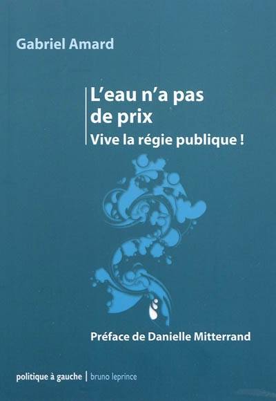 L'eau n'a pas de prix : Vive la régie publique !, VIVE LA RÉGIE PUBLIQUE !