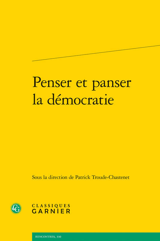 Livres Sciences Humaines et Sociales Sciences politiques Penser et panser la démocratie Patrick Chastenet