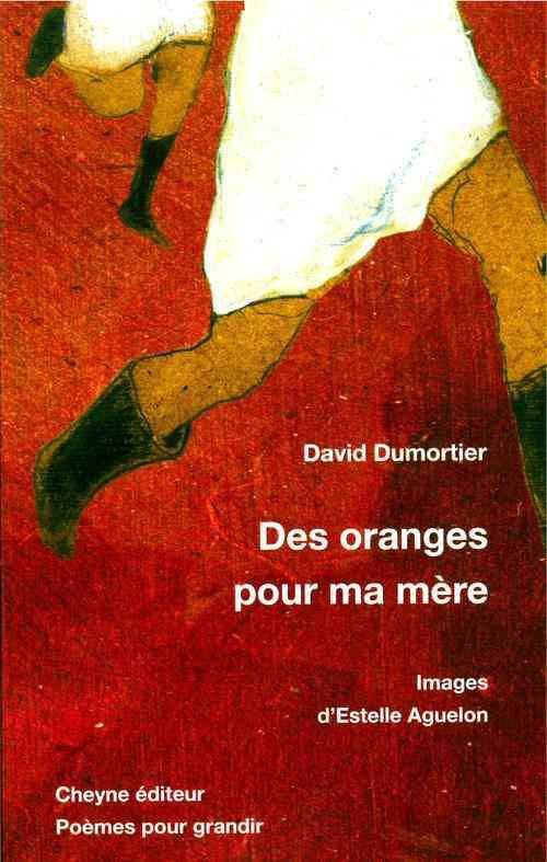 Jeux et Jouets Livres Livres pour les  Ados et Jeunes Adultes Romans DES ORANGES POUR MA MERE David Dumortier