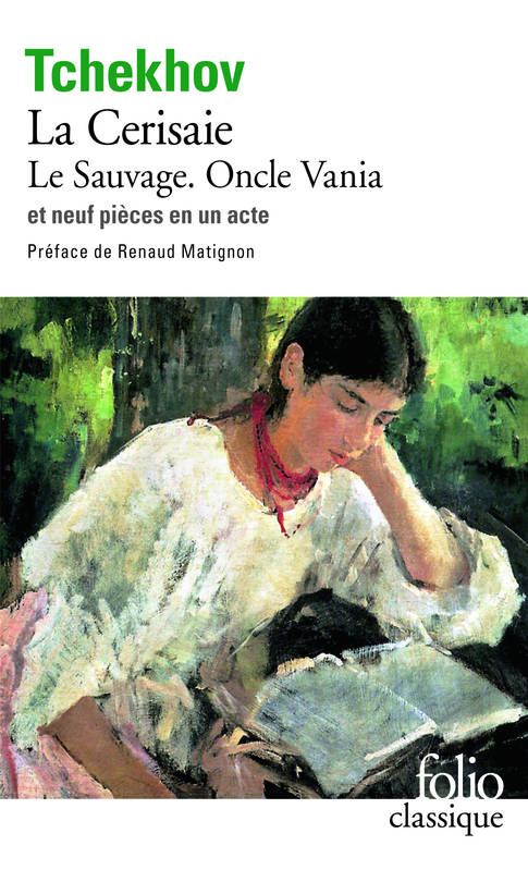 II, Théâtre complet, II : Le Sauvage - Oncle Vania - La Cerisaie - Neuf pièces en un acte, Volume 2, Le Sauvage, Oncle Vania, La Cerisaie