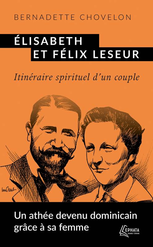 Livres Spiritualités, Esotérisme et Religions Religions Christianisme Élisabeth et Félix Leseur, Itinéraire spirituel d'un couple Bernadette Chovelon