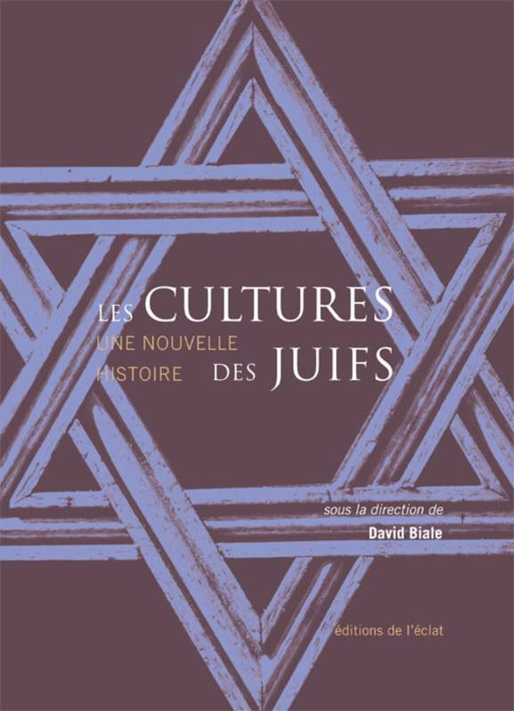 Les Cultures des Juifs, Une nouvelle histoire David BIALE