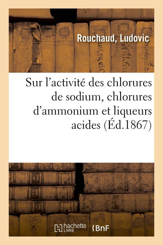 Sur l'activité des chlorures de sodium, chlorures d'ammonium et liqueurs acides, en présence du sulfate plombique. Sur le sulfate de magnésie employé comme contrepoison