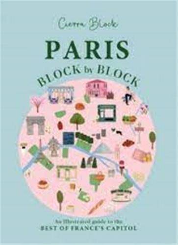 Paris, Block by Block /anglais Cierra Block
