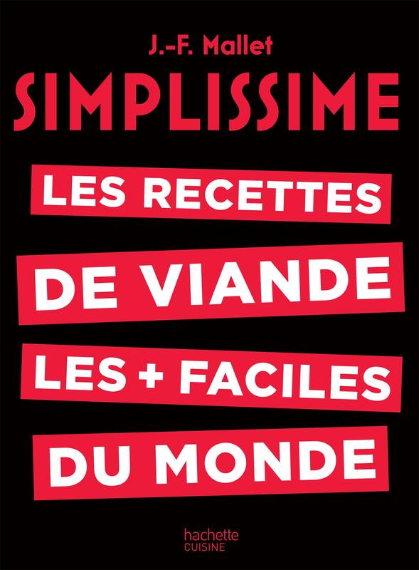 Livres Loisirs Gastronomie Cuisine Simplissime Viande, Les recettes de viandes les plus faciles du monde Jean-François Mallet