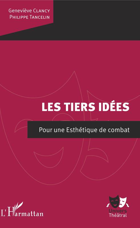 Les Tiers idées, Pour une esthétique de combat