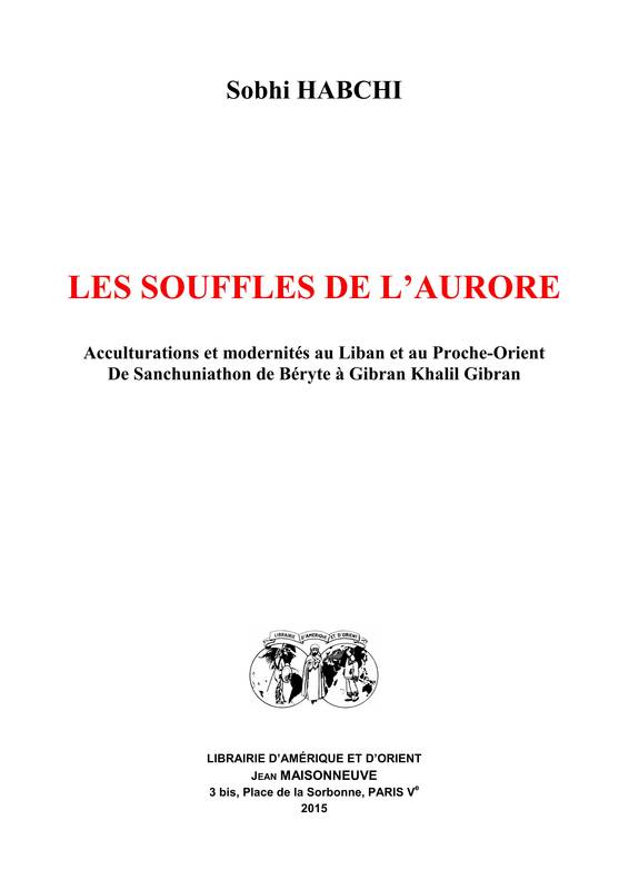 Les souffles de l'aurore, Acculturations et modernités au liban et au proche-orient