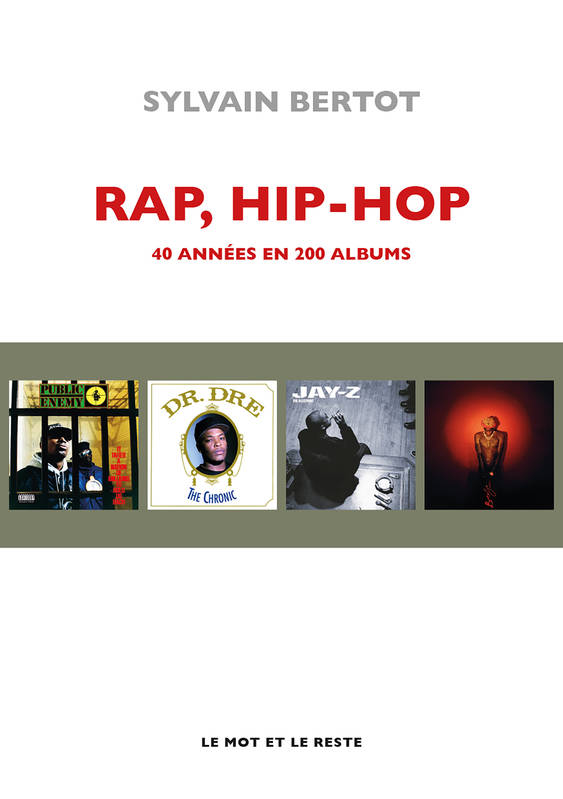 Rap, hip-hop, 40 années en 200 albums Sylvain BERTOT