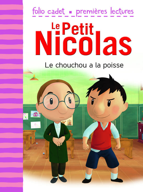 Le petit Nicolas, 9, Le chouchou a la poisse, D'après l'œuvre de René Goscinny et Jean-Jacques Sempé Emmanuelle Kecir-Lepetit