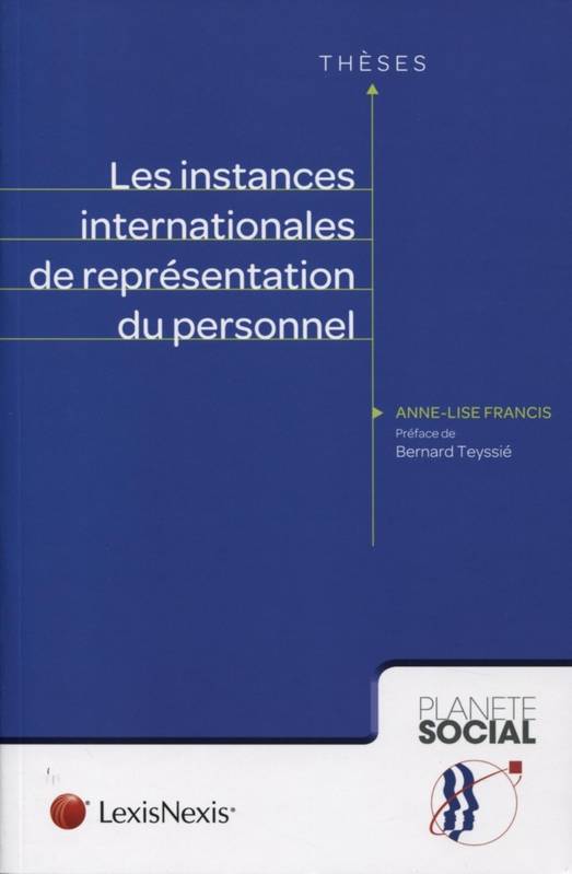 Livres Économie-Droit-Gestion Droit Généralités les instances internationales de representation du personnel Anne-Lise Francis