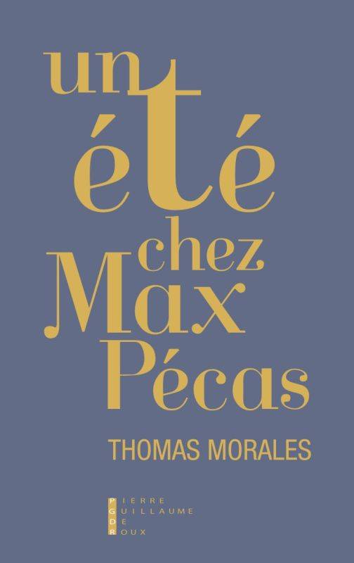 Un Été Chez Max Pecas Morales, Thomas