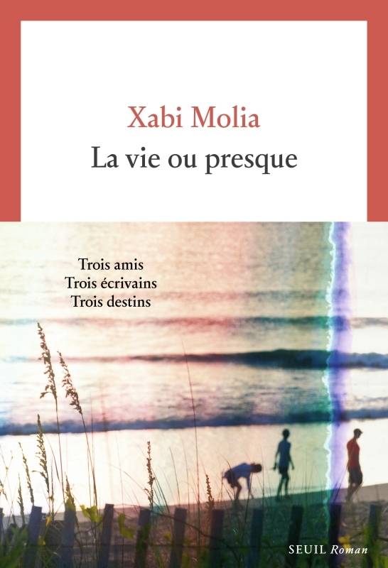 Livres Littérature et Essais littéraires Romans contemporains Francophones La Vie ou presque Xabi Molia