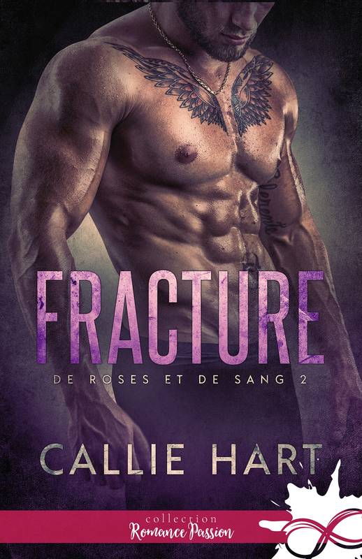 2, Fracture, De roses et de sang, T2