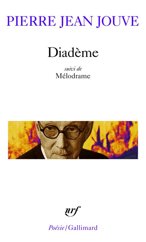 Livres Littérature et Essais littéraires Poésie Diadème / Mélodrame, Suivi de Mélodrame Pierre Jean Jouve