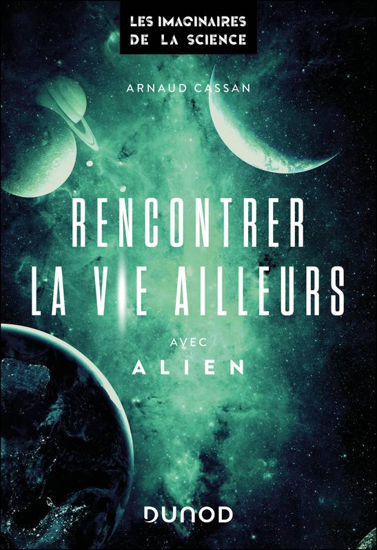 Rencontrer la vie ailleurs-Avec Alien, avec Alien