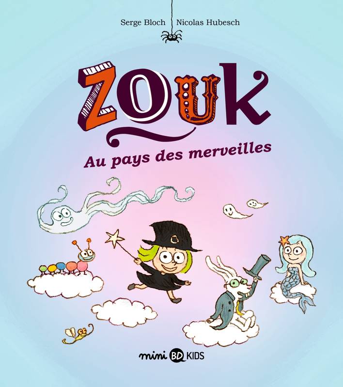 22, Zouk, Tome 22, Zouk Au pays des merveilles