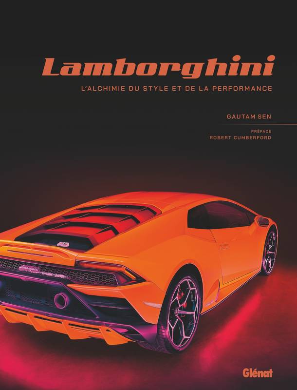 Livres Loisirs Voyage Beaux livres Lamborghini, l'alchimie du style et de la performance Gautam Sen