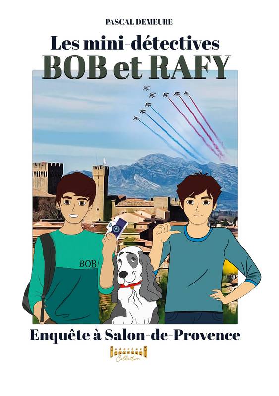 Bob et Rafy, Enquête à Salon-de-Provence