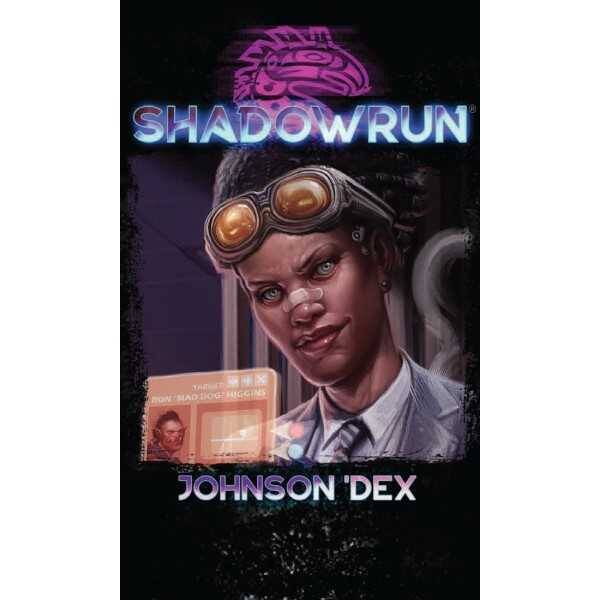 Shadowrun 6 - Johnson 'Dex