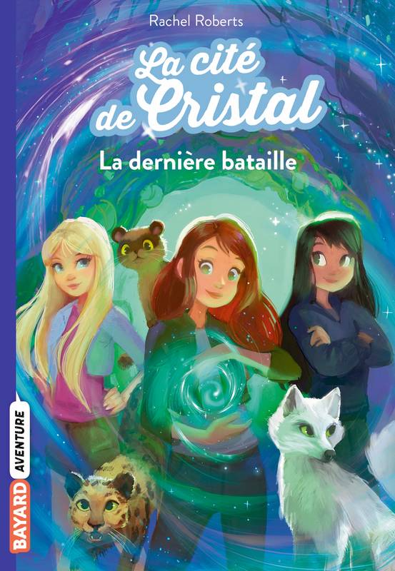 Livres Jeunesse de 6 à 12 ans Premières lectures 5, La cité de cristal, Tome 05, La dernière bataille Rachel Roberts