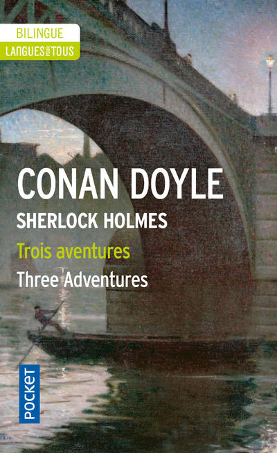 Livres Littérature en VO Bilingue et lectures faciles Trois aventures de Sherlock Holmes / Three Adventures of Sherlock Holmes Arthur Conan Doyle