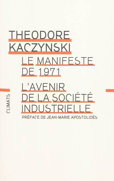 Livres Sciences Humaines et Sociales Actualités Manifeste de 1971 - L'Avenir de la société industrielle Theodore John Kaczynski