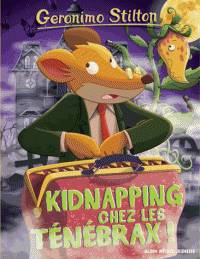 Geronimo Stilton T55 Kidnapping chez les Ténébrax !