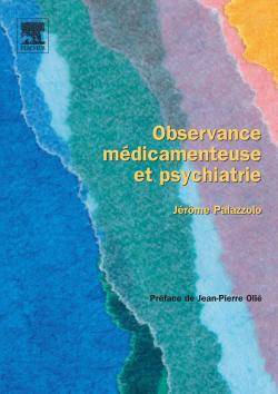 Livres Santé et Médecine Médecine Spécialités Observance médicamenteuse et psychiatrie Jérôme Palazzolo