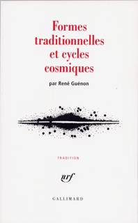 Livres Sciences Humaines et Sociales Sciences sociales Formes traditionnelles et cycles cosmiques René Guénon