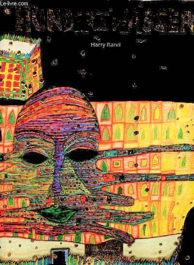 Hundertwasser - Jeunesse, paris, le style des débuts, autres voyages, la vie matérielle, une vie de peintre, le style de la maturité, théorie et réalité, bonne peinture, les nains de jardin, la maison hundertwasser, GR Harry Rand