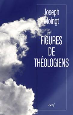 Figures de théologiens, M. Blondel, E. Troeltsch, D. Bonhoeffer, A. Dumas, M. de Certeau, H. de Lavalette, G. Kowalski, H. de Lubac, M. Légaut, J. Loew