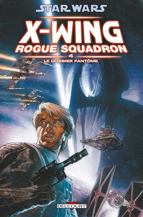 4, Le dossier fantôme, Star Wars - X-Wing Rogue Squadron T04 - Le dossier fantôme Darko Macan, Michael A. Stackpole, Edvin Biukovic, Gary Erskine, John Nadeau