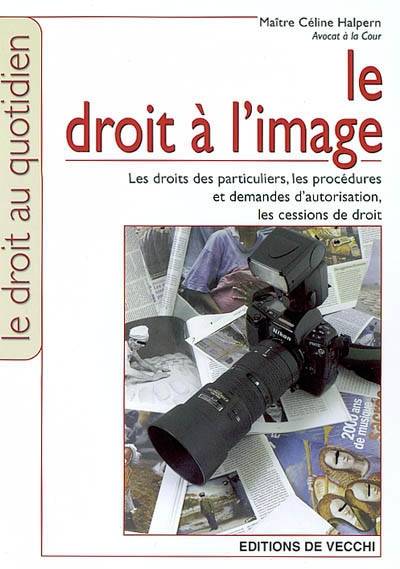 Livres Arts Photographie Le droit à l'image Céline Hess Halpern