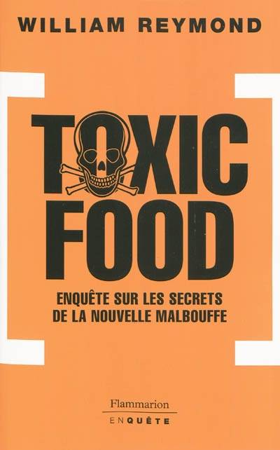 Toxic food, enquête sur les secrets de la malbouffe