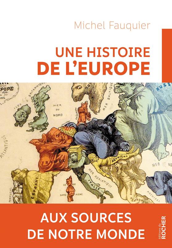 Livres Histoire et Géographie Histoire Histoire générale Une histoire de l'Europe, Aux sources de notre monde Michel Fauquier