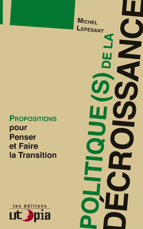 Politique(s) de la décroissance Michel Lepesant